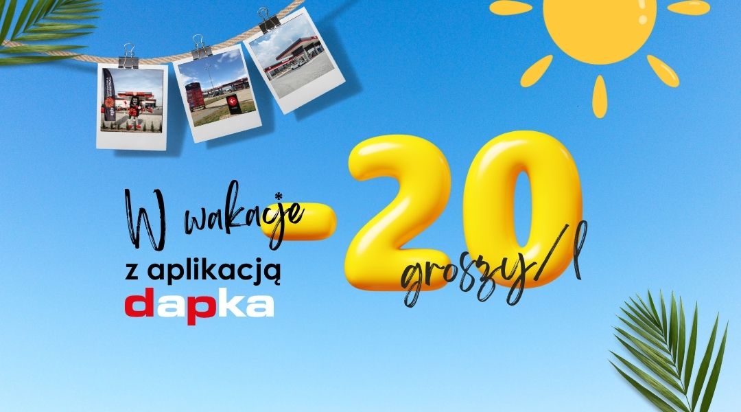 Wakacje tańsze o 20 groszy na litrze – tankuj z nami przez całe lato!